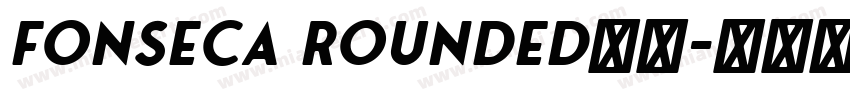 Fonseca rounded字體字体转换
